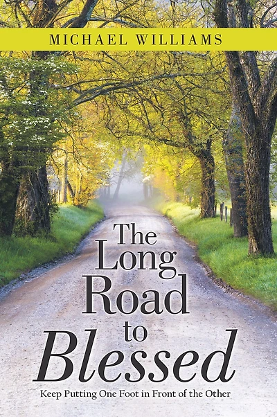 the Long Road to Blessed: Keep Putting One Foot Front of Other