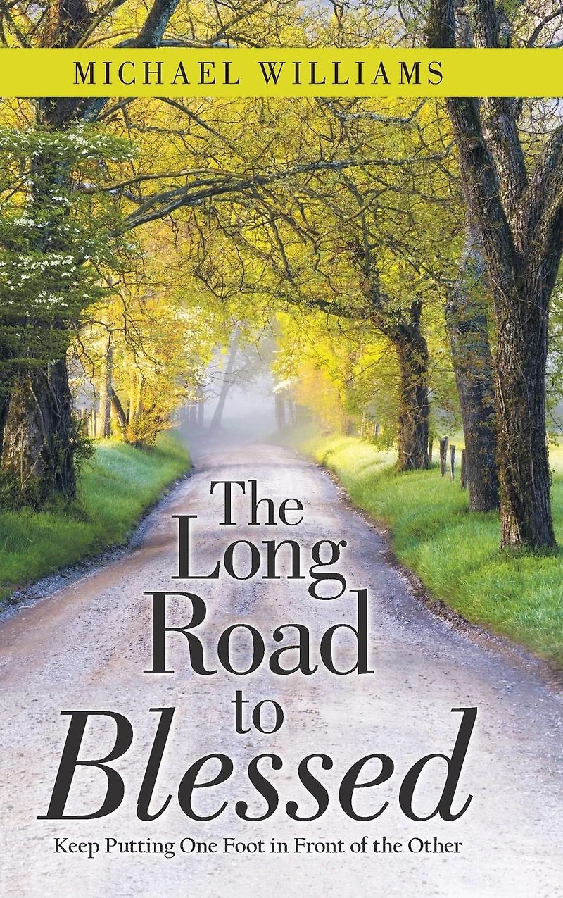 the Long Road to Blessed: Keep Putting One Foot Front of Other