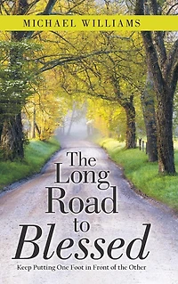 the Long Road to Blessed: Keep Putting One Foot Front of Other