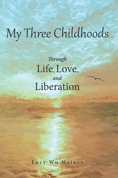 My Three Childhoods: Through Life, Love, and Liberation