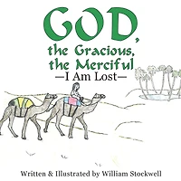 God, the Gracious, the Merciful--I Am Lost
