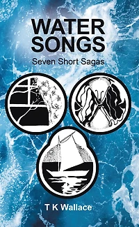 Water Songs: Seven Short Sagas