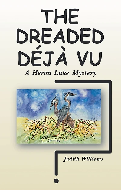 The Dreaded Déjà Vu: A Heron Lake Mystery