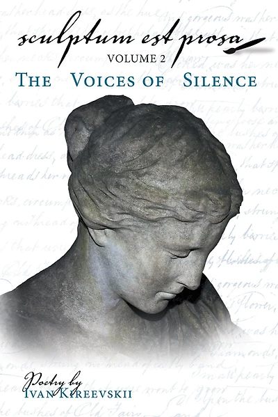 Sculptum Est Prosa (Volume 2): The Voices of Silence
