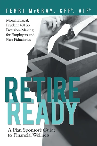 Retire Ready: A Plan Sponsor's Guide to Financial Wellness