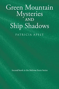Green Mountain Mysteries and Ship Shadows