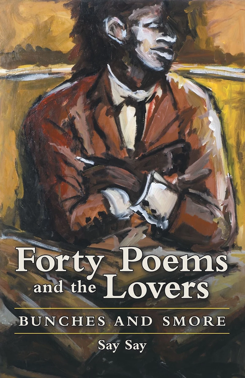 Forty Poems and the Lovers: Bunches and Smore