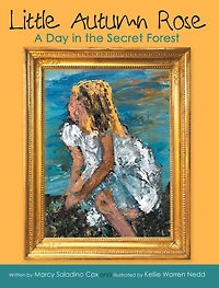 Little Autumn Rose: A Day the Secret Forest