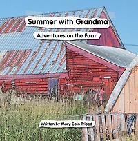 Summer With Grandma: Adventures on the Farm