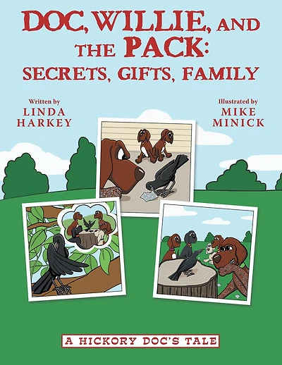 Doc, Willie, and the Pack: Secrets, Gifts, Family: (A Hickory Doc's Tale)