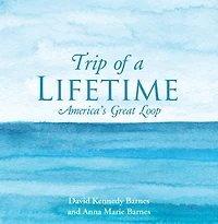 Trip of a Lifetime: America's Great Loop