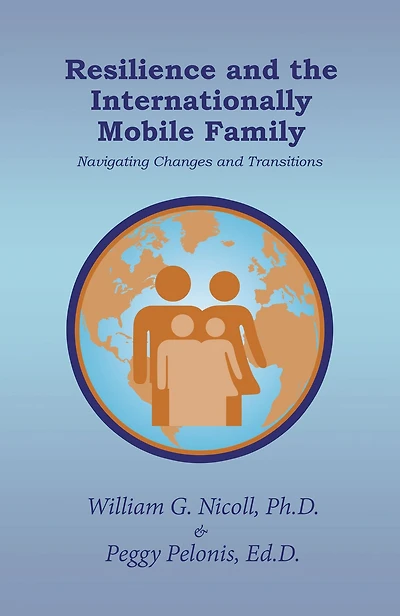 Resilience and the Internationally Mobile Family: Navigating Changes and Transitions