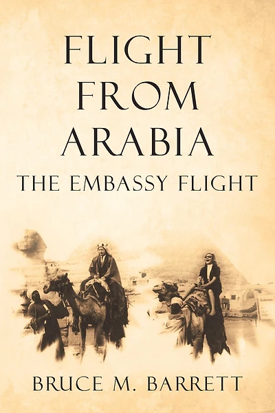 Flight from Arabia: The Embassy Flight