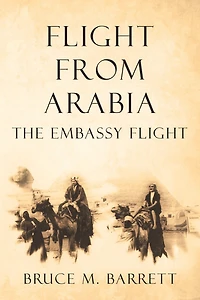 Flight from Arabia: The Embassy Flight