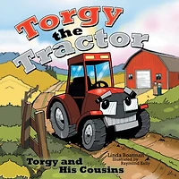 Torgy the Tractor: and His Cousins