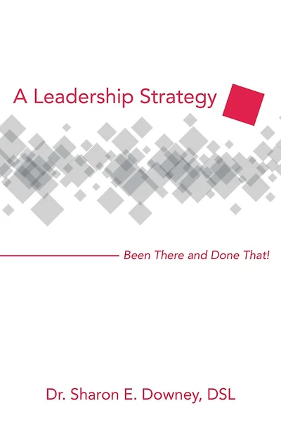 A Leadership Strategy: Been There and Done That!