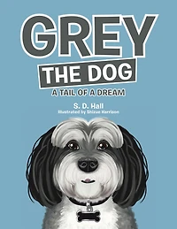 Grey the Dog: A Tail of a Dream