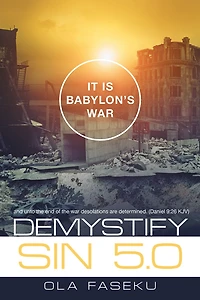 Demystify Sin 5.0: It Is Babylon's War