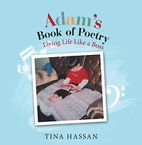 Adam's Book of Poetry: Living Life Like a Boss