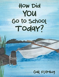 How Did You Go to School Today?