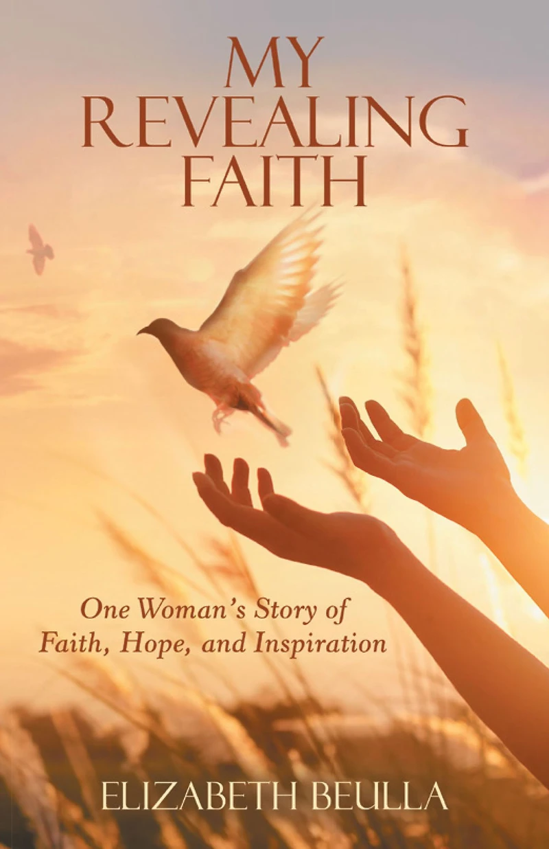 My Revealing Faith: One Woman's Story of Faith, Hope, and Inspiration