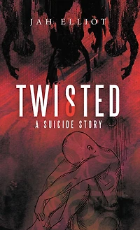 Twisted: A Suicide Story