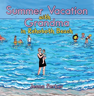Summer Vacation with Grandma: Rehoboth Beach