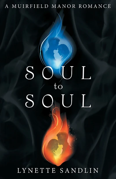 Soul to Soul: A Muirfield Manor Romance