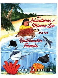 The Adventures of Minnie Lee and Her Underwater Friends
