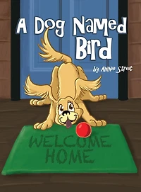 A Dog Named Bird