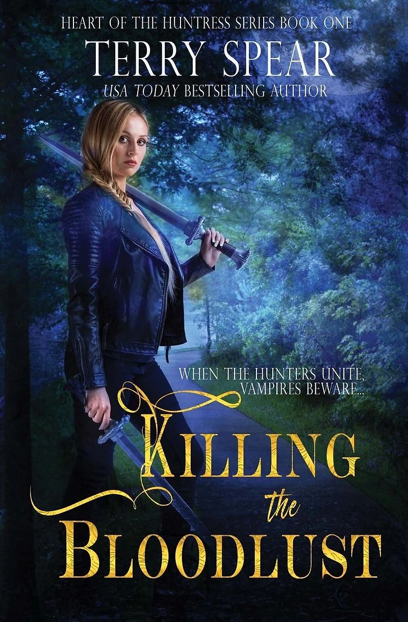 Killing the Bloodlust (Heart of Huntress Series #1)