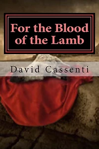For the Blood of the Lamb: Part 1: First Blood