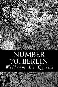 Number 70, Berlin: A Story of Britain's Peril