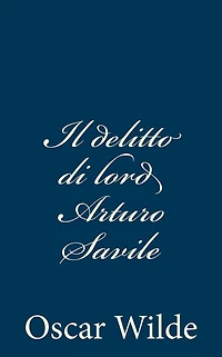 Il delitto di lord Arturo Savile