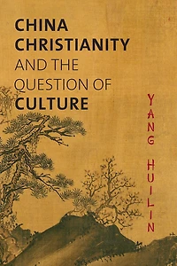China, Christianity, and the Question of Culture