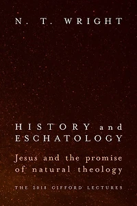 History and Eschatology: Jesus the Promise of Natural Theology