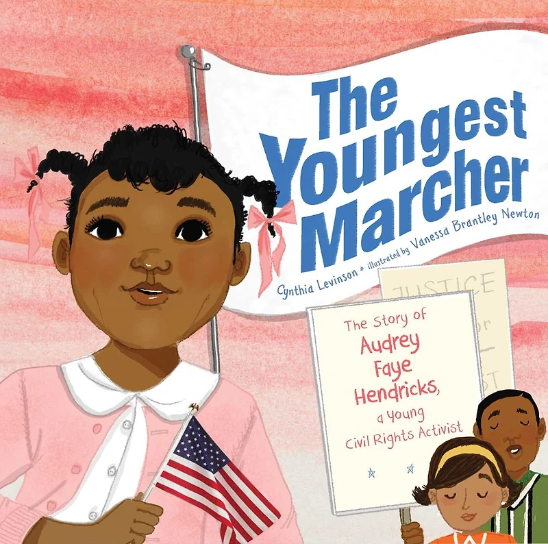 The Youngest Marcher: Story of Audrey Faye Hendricks, a Young Civil Rights Activist