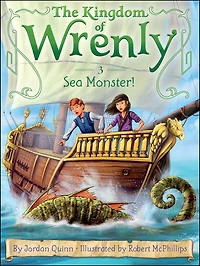 Sea Monster! (The Kingdom of Wrenly Series #3)