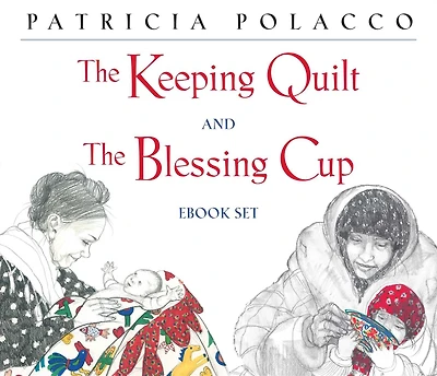 The Keeping Quilt and The Blessing Cup eBook Set: with audio recording