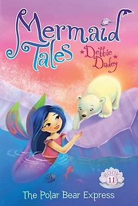 The Polar Bear Express (Mermaid Tales Series #11)