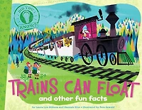 Trains Can Float: and other fun facts (with audio recording)