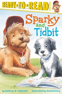 Sparky and Tidbit: Ready-to-Read Level 3 (with audio recording)