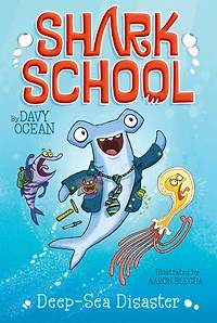 Deep-Sea Disaster (Shark School Series #1)