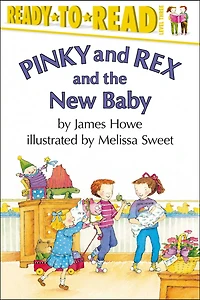 Pinky and Rex the New Baby: Ready-to-Read Level 3