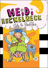 Heidi Heckelbeck Gets the Sniffles (Heidi Series #12)