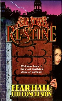 Fear Hall: The Conclusion (Fear Street Series #47)
