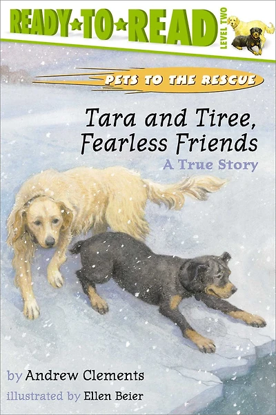 Tara and Tiree, Fearless Friends: A True Story (Pets to the Rescue Series #4)