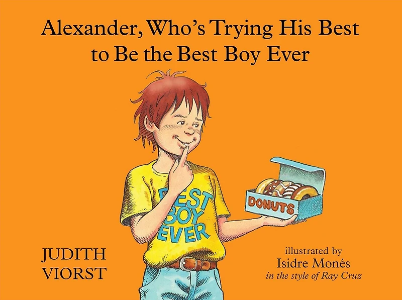Alexander, Who's Trying His Best to Be the Boy Ever