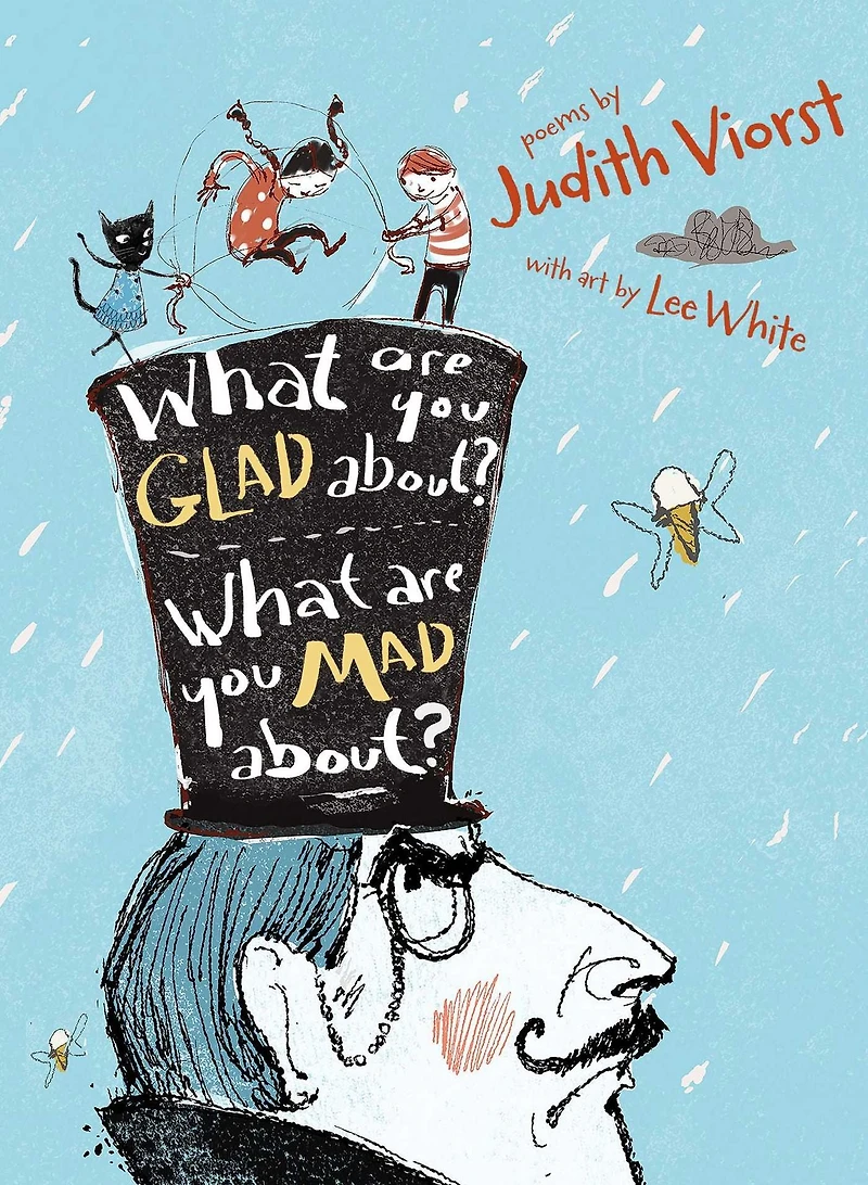 What Are You Glad About? Mad About?: Poems for When a Person Needs Poem
