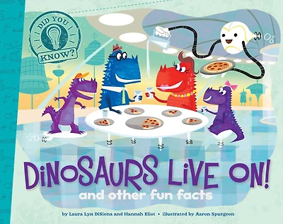 Dinosaurs Live On!: and other fun facts (with audio recording)